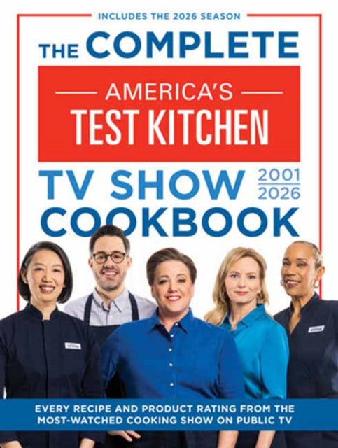 Book cover of: Complete America’s Test Kitchen TV Show Cookbook 2001–2026