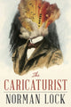 Book cover of: Caricaturist. By: Norman Lock