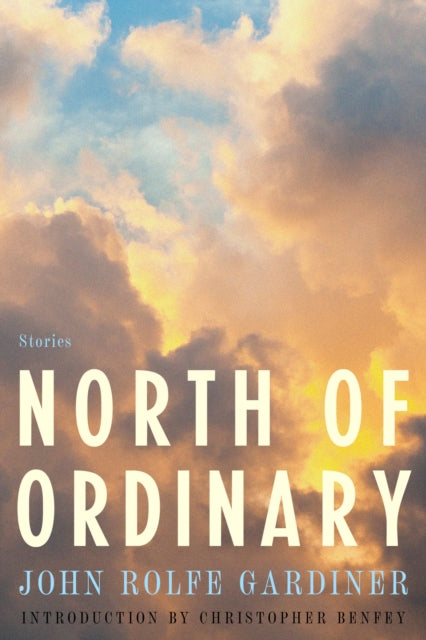 Book cover of: North of Ordinary. By: John Rolfe Gardiner