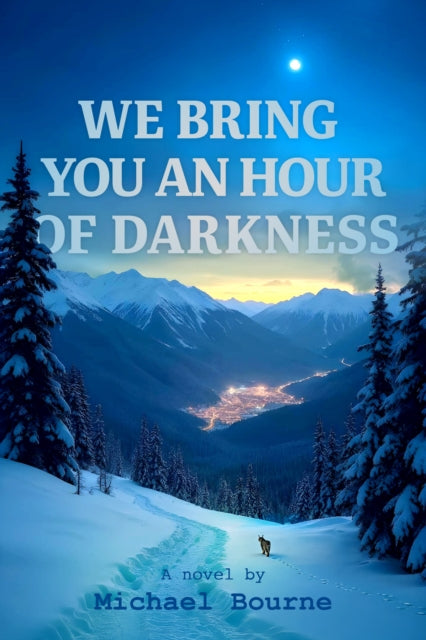 Book cover of: We Bring You an Hour of Darkness