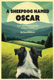 Sheepdog Named Oscar, Love, Loss, and Interspecies Companionship in Rural Ireland 9781954600294 WALDRON, DARA