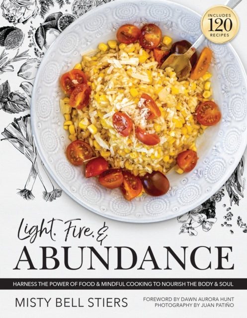 Book cover of: Light, Fire, and Abundance. By: Misty Bell Stiers