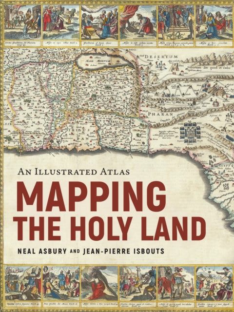Book cover of: Mapping the Holy Land. By: Jean-Pierre Isbouts