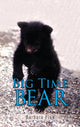 Book cover of: Big Time Bear. By: Barbara Fisk