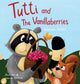 Book cover of: Tutti and The Vanillaberries. By: Anastasia Goldak