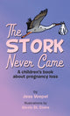 Book cover of: STORK Never Came. By: Jess Voepel