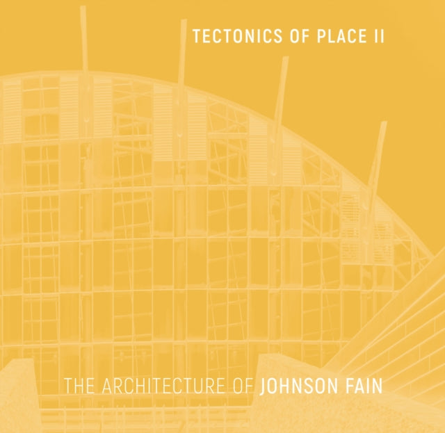 Book cover of: Tectonics of Place II. By: Scott Johnson