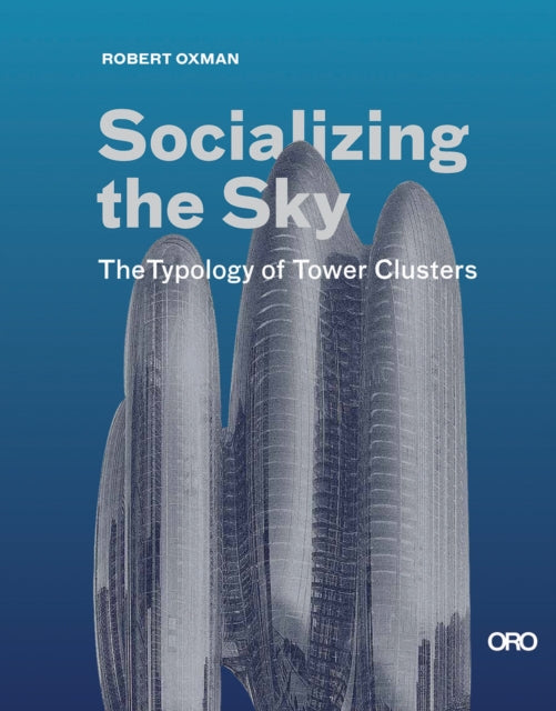 Book cover of: Socializing the Sky. By: Robert Oxman