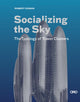 Book cover of: Socializing the Sky. By: Robert Oxman