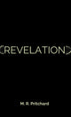 Revelation (The Phoenix Project Book Three) 9781957709369 M. R. Pritchard