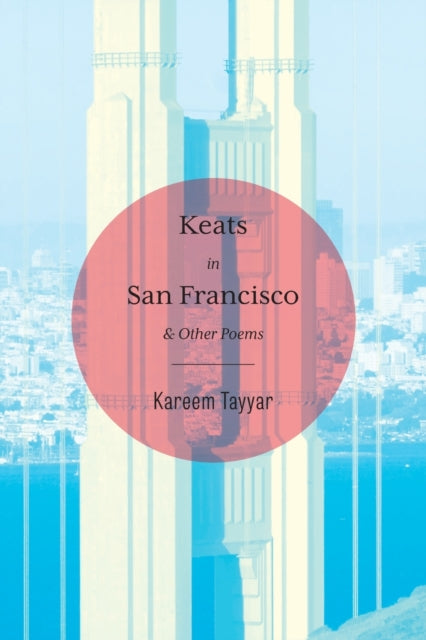 Book cover of: Keats in San Francisco. By: Kareem Tayyar