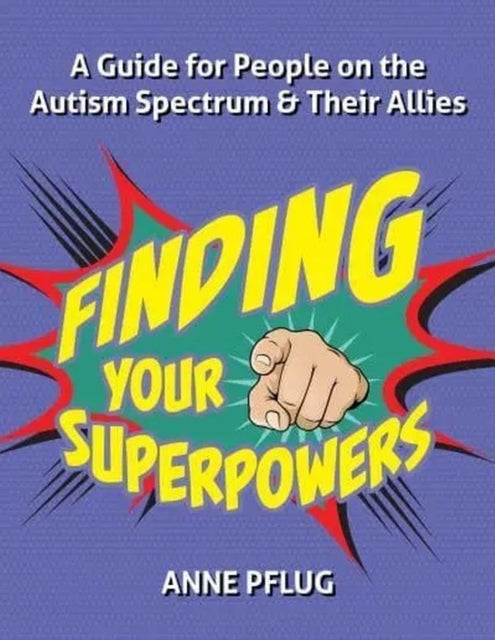 Book cover of: Finding Your Superpowers. By: Anne Pflug