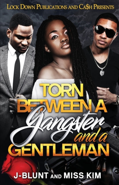Book cover of: Torn Between a Gangster and a Gentleman. By: J-Blunt