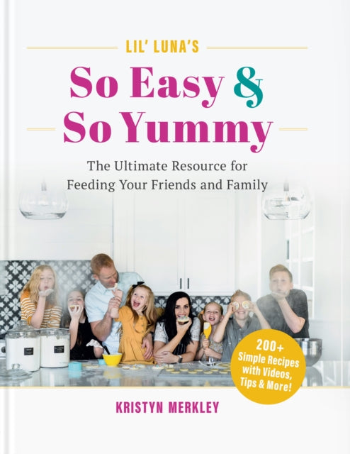 Book cover of: Lil' Luna's So Easy & So Yummy. By: Kristyn Merkley