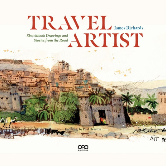 Travel Artist, Sketchbook Drawings and Stories from the Road 9781961856547 James Richards