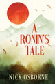 Book cover of: Ronin's Tale. By: Nick Osborne