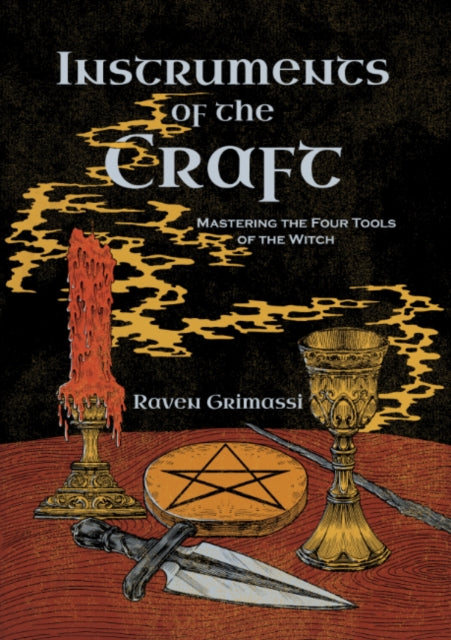 Book cover of: Instruments of the Craft. By: Raven Grimassi