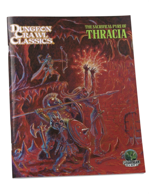 Book cover of: Dungeon Crawl Classics #110: The Sacrificial Pyre of Thracia. By: Scott Moore