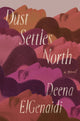 Book cover of: Dust Settles North. By: Deena ElGenaidi