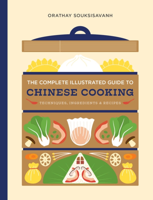 Book cover of: Complete Illustrated Guide to Chinese Cooking. By: Orathay Souksisavanh