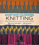 Short-Row Colorwork Knitting, The Definitive Step-by-Step Guide 9781970048148 Woolly Wormhead