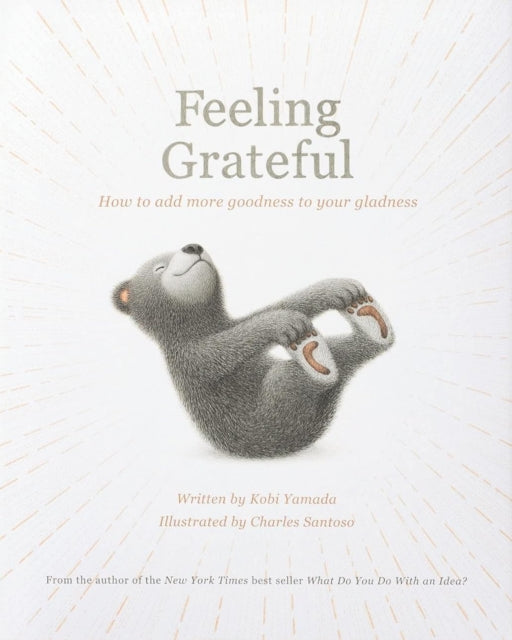 Book cover of: Feeling Grateful. By: Kobi Yamada
