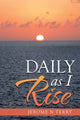 Book cover of: Daily as I Rise
