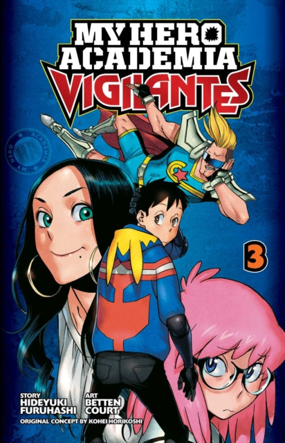My Hero Academia: Vigilantes, Vol. 3 9781974702572 Hideyuki Furuhashi