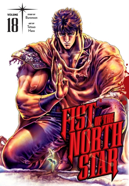 Book cover of: Fist of the North Star, Vol. 18. By: Buronson