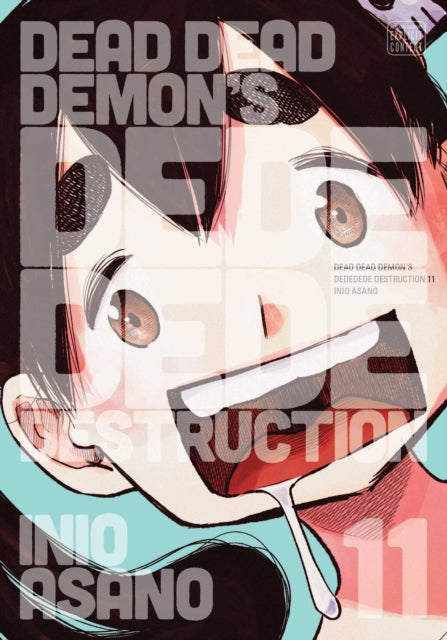 Book cover of: Dead Dead Demon's Dededede Destruction, Vol. 11. By: Inio Asano