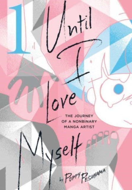 Book cover of: Until I Love Myself, Vol. 1. By: Poppy Pesuyama