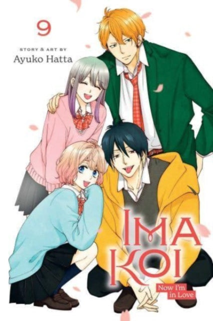 Book cover of: Ima Koi: Now I'm in Love, Vol. 9. By: Ayuko Hatta