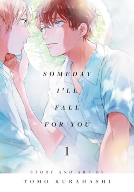 Book cover of: Someday I'll Fall for You, Vol. 1