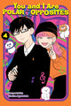 Book cover of: You and I Are Polar Opposites, Vol. 4. By: Kocha Agasawa