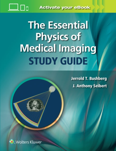 Book cover of: Essential Physics of Medical Imaging Study Guide. By: BUSHBERG