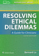 Book cover of: Resolving Ethical Dilemmas. By: Dr. Bernard Lo MD