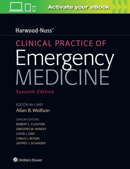 Book cover of: Harwood-Nuss' Clinical Practice of Emergency Medicine. By: Allan B. Wolfson MD