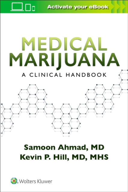 Book cover of: Medical Marijuana: A Clinical Handbook. By: Samoon Ahmad M.D.