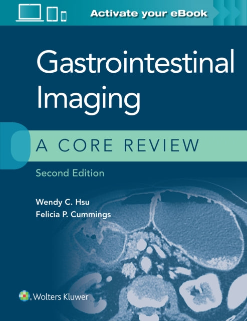 Book cover of: Gastrointestinal Imaging: A Core Review. By: Felicia P. Cummings