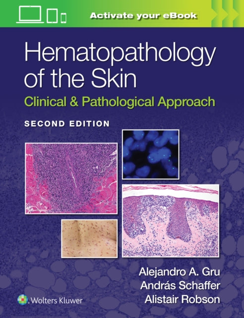 Book cover of: Hematopathology of the Skin. By: Alejandro Ariel Gru