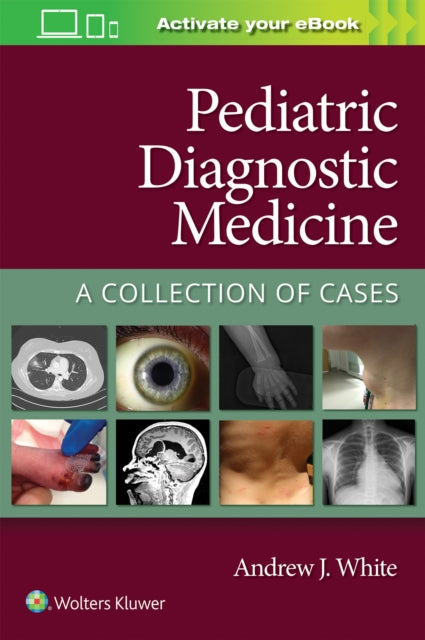 Book cover of: Pediatric Diagnostic Medicine. By: Andrew White