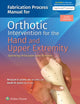 Book cover of: Fabrication Process Manual for Orthotic Intervention for the Hand and Upper Extremity. By: MaryLynn Jacobs
