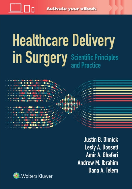 Book cover of: Healthcare Delivery in Surgery. By: Justin B. Dimick