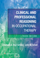 Book cover of: Clinical and Professional Reasoning in Occupational Therapy. By: Barbara Schell