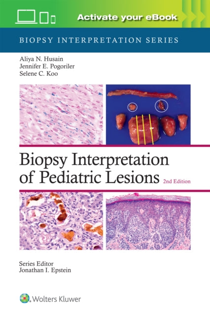 Book cover of: Biopsy Interpretation of Pediatric Lesions: Print + eBook with Multimedia. By: Aliya Noor HUSAIN