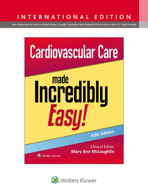 Book cover of: Cardiovascular Care Made Incredibly Easy!. By: MCLAUGHLIN