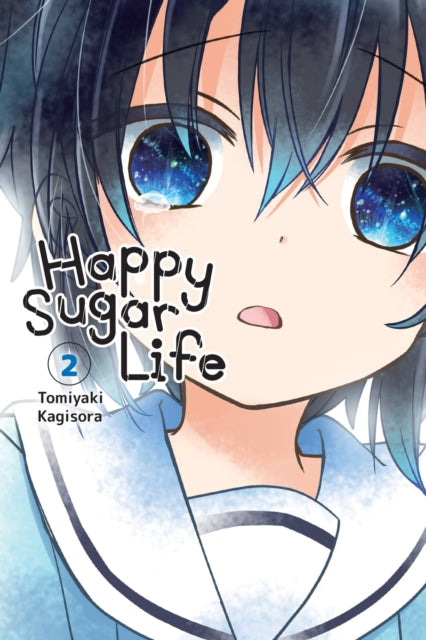 Book cover of: Happy Sugar Life, Vol. 2. By: Tomiyaki Kagisora