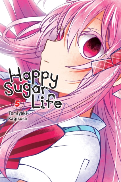 Book cover of: Happy Sugar Life, Vol. 5. By: Tomiyaki Kagisora