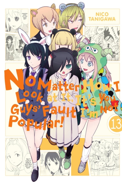 Book cover of: No Matter How I Look at It, It's You Guys' Fault I'm Not Popular!, Vol. 13. By: Nico Tanigawa