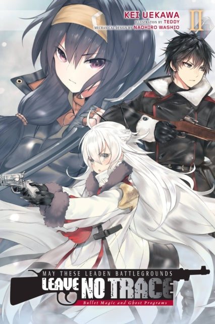 Book cover of: May These Leaden Battlegrounds Leave No Trace, Vol. 2 (light novel). By: Kei Uekawa